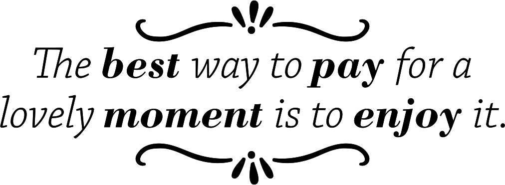 The Best Way To Pay For A Lovely Moment Inspiring Vinyl Decal Wall Sticker Decor Quote Motivational Wall Murals wall sticker for living room