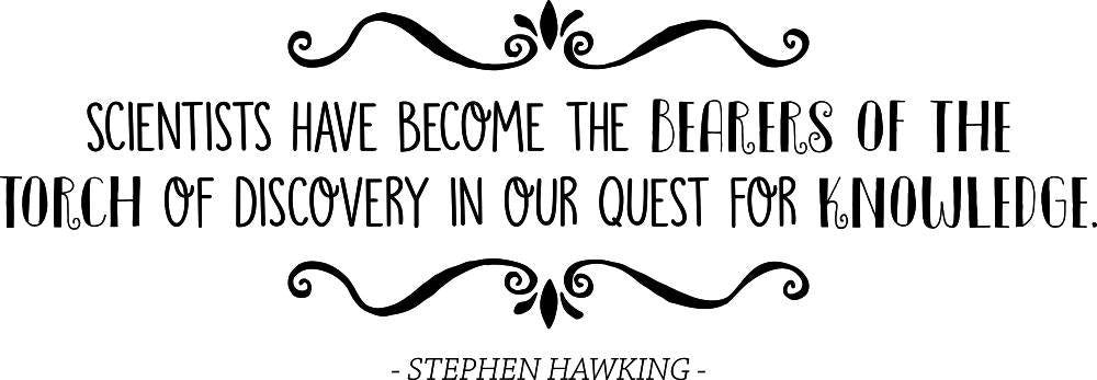 Scientists Have Become Bearers Of The Torch Stephen Hawking Vinyl Decal Wall Sticker Decor Quote – Motivational Wall Murals