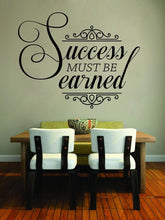 Load image into Gallery viewer, Success Must Be Earned Motivational Vinyl Decal Wall Sticker Decor Quote – Motivational Wall Murals