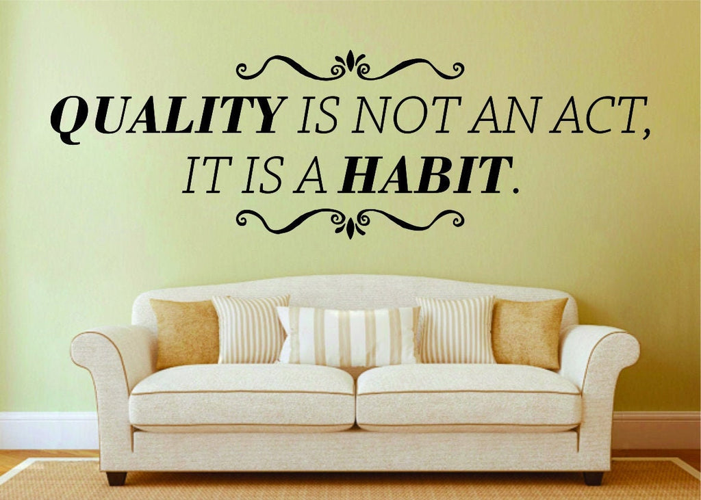Quality Is Not An Act Vinyl Decal Wall Sticker Decor Quote – Motivational Wall Murals