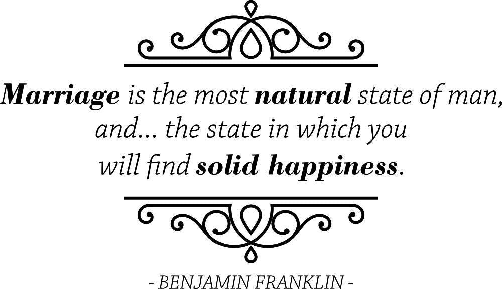 Marriage Is The Most Natural State Of Man Benjamin Franklin Vinyl Decal Wall Sticker Decor Quote – Motivational Wall Murals