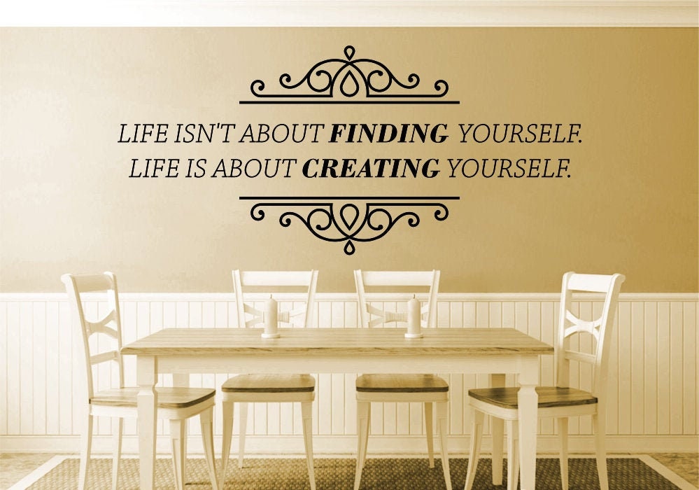 Life Isnt About Finding Yourself Vinyl Decal Wall Sticker Decor Quote – Motivational Wall Murals