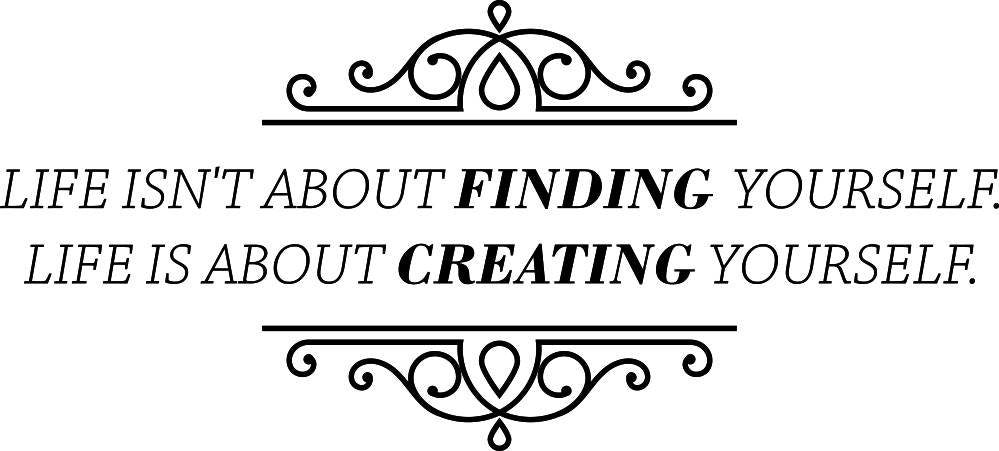 Life Isnt About Finding Yourself Vinyl Decal Wall Sticker Decor Quote – Motivational Wall Murals