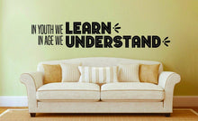 Load image into Gallery viewer, In Youth We Learn Vinyl Decal Wall Sticker Decor Quote – Motivational Wall Murals