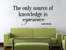 Load image into Gallery viewer, Albert Einstein Source of Knowledge is Experience New Vinyl Wall Decal Sticker Decor Motivational Murals Art