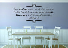 Load image into Gallery viewer, Socrates True Wisdom Comes To Each Of Us Vinyl Decal Wall Sticker Decor Quote – Motivational Wall Murals