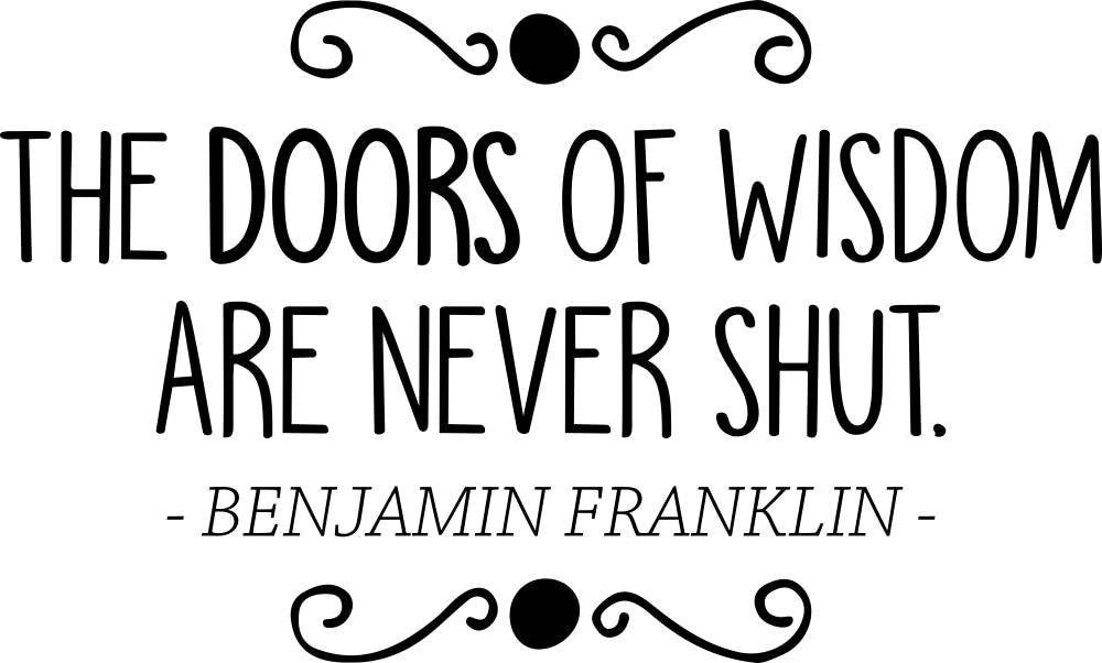 Benjamin Franklin The Doors Of Wisdom Are Never Shut Vinyl Decal Wall Sticker Decor Quote – Motivational Wall Murals