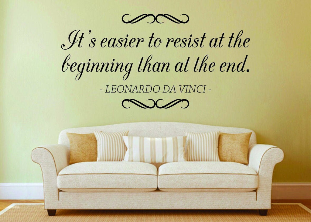 Leonardo Da Vinci Its Easier To Resist At The Begining Vinyl Decal Wall Sticker Decor Quote – Motivational Wall Murals