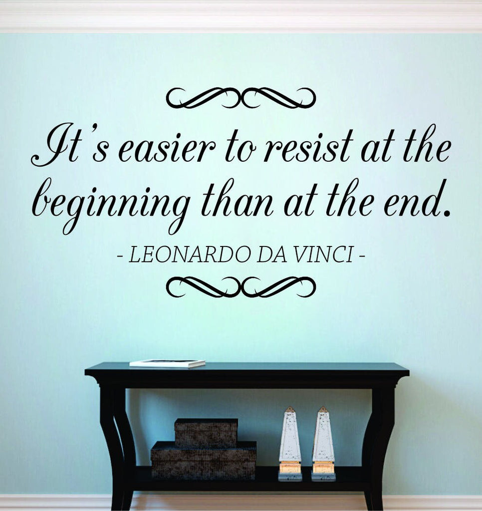 Leonardo Da Vinci Its Easier To Resist At The Begining Vinyl Decal Wall Sticker Decor Quote – Motivational Wall Murals
