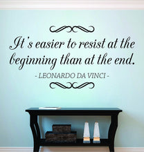 Load image into Gallery viewer, Leonardo Da Vinci Its Easier To Resist At The Begining Vinyl Decal Wall Sticker Decor Quote – Motivational Wall Murals