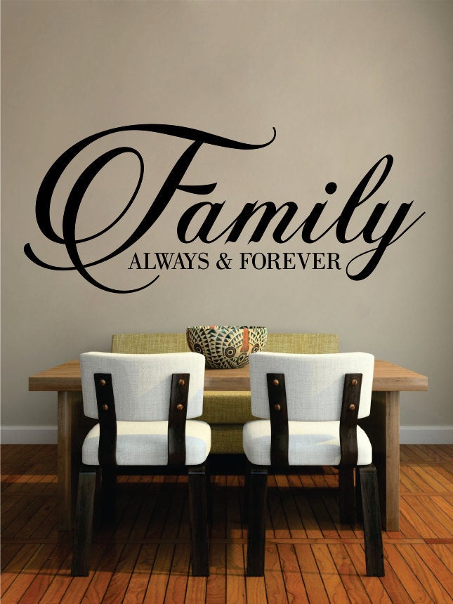 Family Always and Forever Quote New Vinyl Decal Design Sticker Decor – Motivational Wall Murals