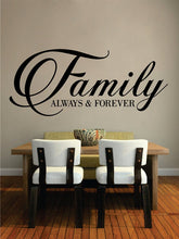 Load image into Gallery viewer, Family Always and Forever Quote New Vinyl Decal Design Sticker Decor – Motivational Wall Murals