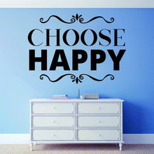 Load image into Gallery viewer, Choose Happy Vinyl Decal Wall Sticker Decor Quote – Motivational Wall Murals