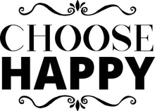 Load image into Gallery viewer, Choose Happy Vinyl Decal Wall Sticker Decor Quote – Motivational Wall Murals