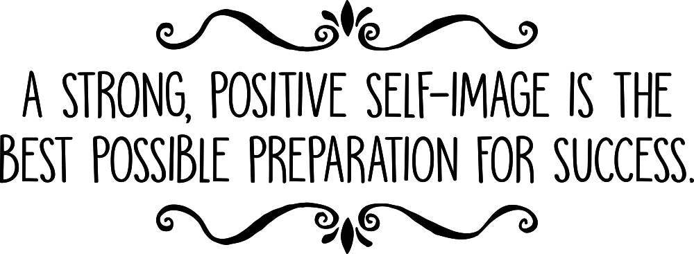 A Strong Positive Self-Image Vinyl Decal Wall Sticker Decor Quote – Motivational Wall Murals