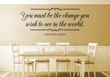 Load image into Gallery viewer, You Must Be The Change Mahatma Gandhi Vinyl Decal Wall Sticker Decor Quote – Motivational Wall Murals