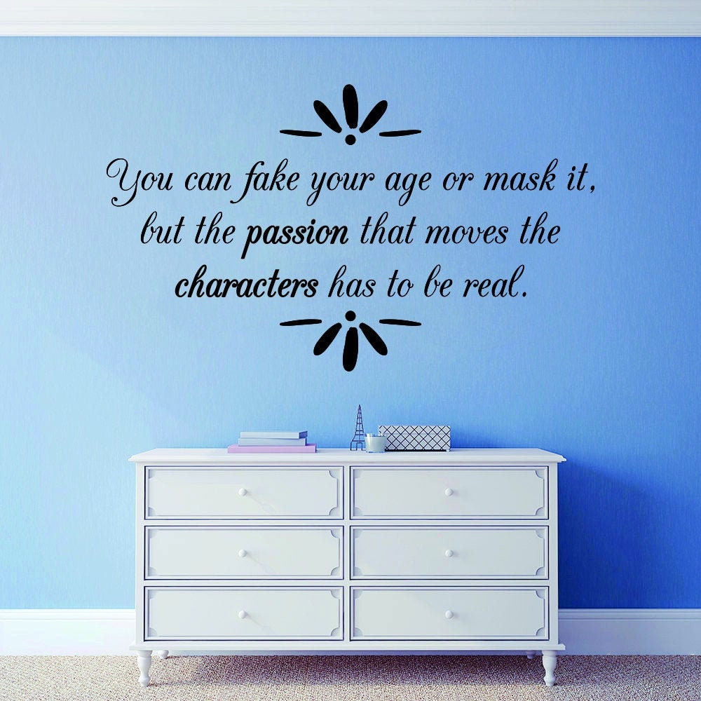 You Can Fake Your Age Vinyl Decal Wall Sticker Decor Quote – Motivational Wall Murals