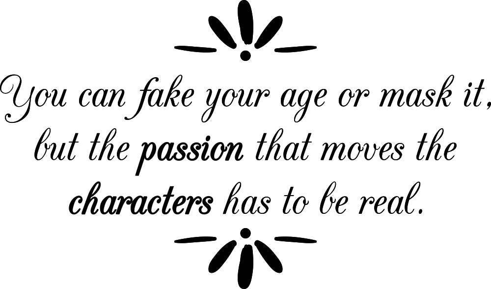 You Can Fake Your Age Vinyl Decal Wall Sticker Decor Quote – Motivational Wall Murals