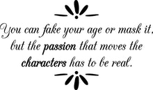 Load image into Gallery viewer, You Can Fake Your Age Vinyl Decal Wall Sticker Decor Quote – Motivational Wall Murals