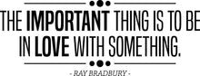 Load image into Gallery viewer, The Important Thing Is To Be In Love Vinyl Decal Wall Sticker Decor Quote – Motivational Wall Murals