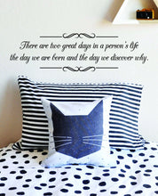 Load image into Gallery viewer, There Are Two Great Days In A Persons Life Motivational Vinyl Decal Wall Sticker Decor Quote – Motivational Wall Murals