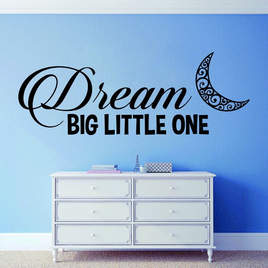 Dream Big Little One Vinyl Decal Wall Sticker Decor Quote – Motivational Wall Murals