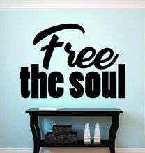 Load image into Gallery viewer, Free The Soul Vinyl Decal Wall Sticker Decor Quote – Motivational Wall Murals