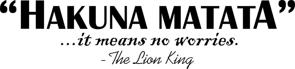 Hakuna Matata It Means No Worries Wall Decal Lion King Poster, Sign Disney Quote Vinyl Sticker Gift Decor Wall- living room decor Quote
