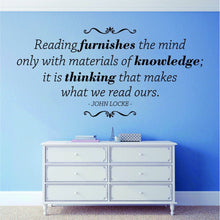 Load image into Gallery viewer, Reading Furnishes The Mind John Locke Vinyl Decal Wall Sticker Decor Quote – Motivational Wall Murals
