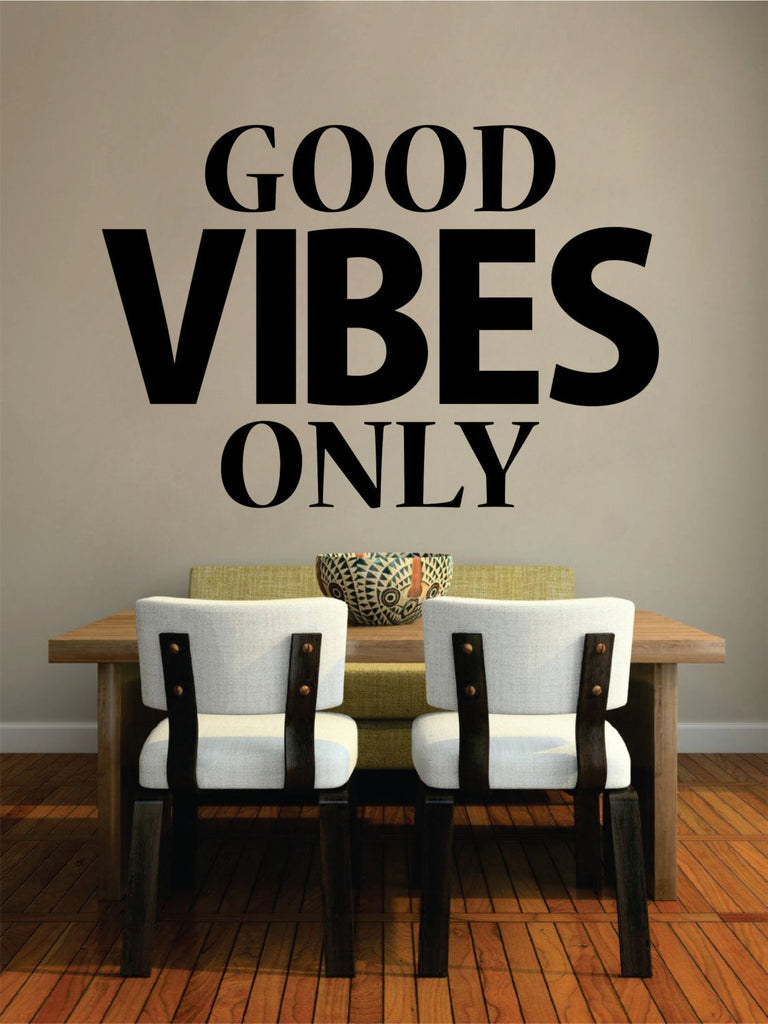 Good Vibes Only Decal New Quote Design Vinyl Sticker Decor – Motivational Wall Murals