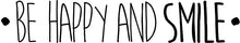 Load image into Gallery viewer, Be Happy Smile Quote New Vinyl Decal Design Sticker Decor – Motivational Wall Murals
