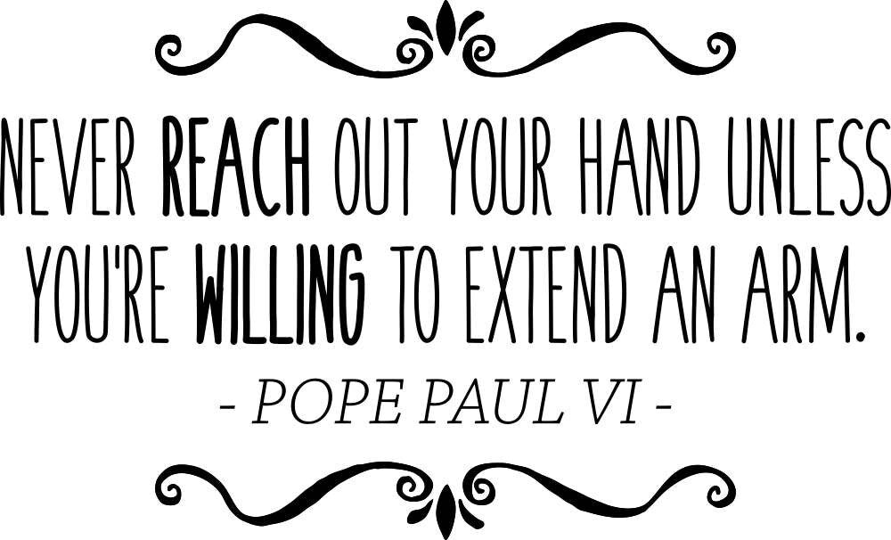 Pope Paul VI Never Reach Out Your Hand Vinyl Decal Wall Sticker Decor Quote – Motivational Wall Murals