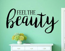Load image into Gallery viewer, Feel The Beauty Vinyl Decal Wall Sticker Decor Quote – Motivational Wall Murals