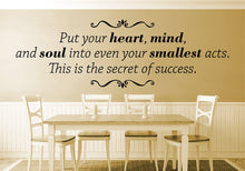 Load image into Gallery viewer, Put Your Heart Mind And Soul Into Your Smallest Acts Inspiring Vinyl Decal Wall Sticker Decor Quote – Motivational Wall Murals