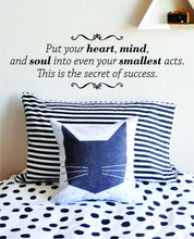 Load image into Gallery viewer, Put Your Heart Mind And Soul Into Your Smallest Acts Inspiring Vinyl Decal Wall Sticker Decor Quote – Motivational Wall Murals