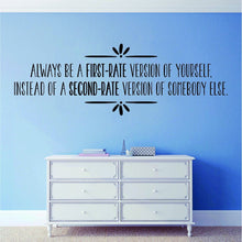 Load image into Gallery viewer, Always Be A First Rate Vinyl Decal Wall Sticker Decor Quote – Motivational Wall Murals