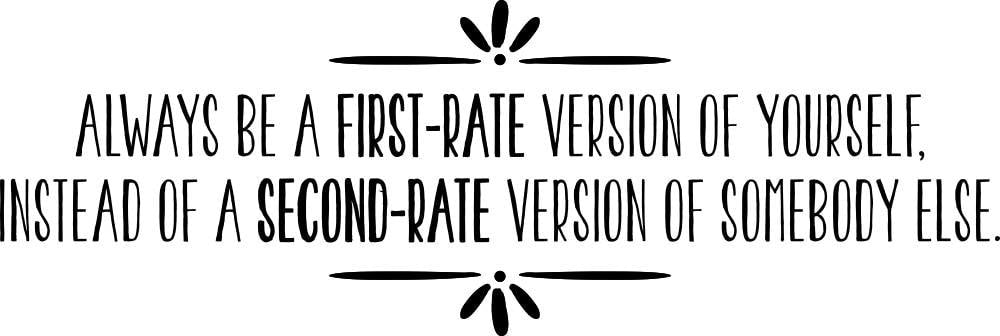 Always Be A First Rate Vinyl Decal Wall Sticker Decor Quote – Motivational Wall Murals