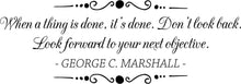 Load image into Gallery viewer, George C Marshall When A Thing Is Done It's Done – Motivational Wall Murals