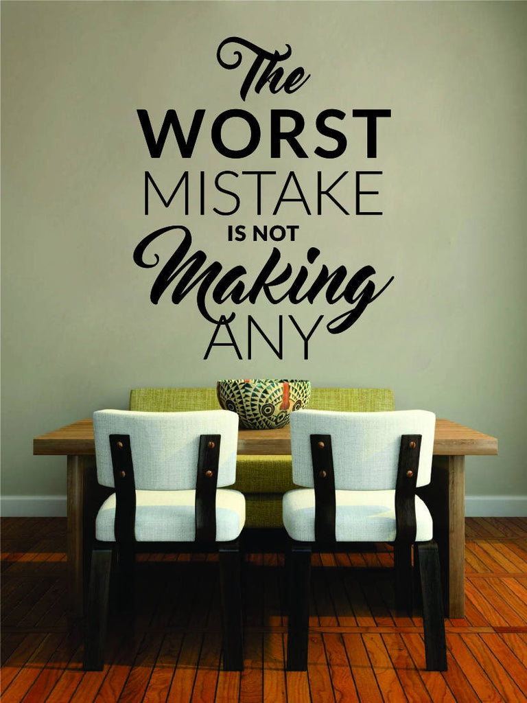 The Worst Mistake Motivational Vinyl Decal Wall Sticker Decor Quote – Motivational Wall Murals