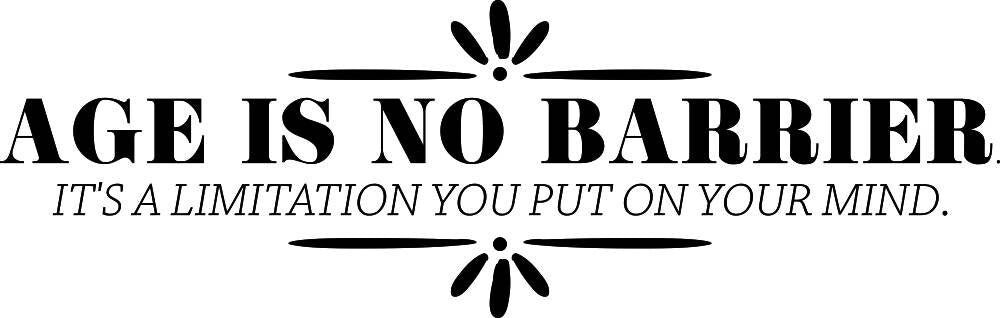 Age Is No Barrier Vinyl Decal Wall Sticker Decor Quote – Motivational Wall Murals