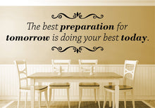 Load image into Gallery viewer, The Best Preparation For Tomorrow Motivational Vinyl Decal Wall Sticker Decor Quote – Motivational Wall Murals
