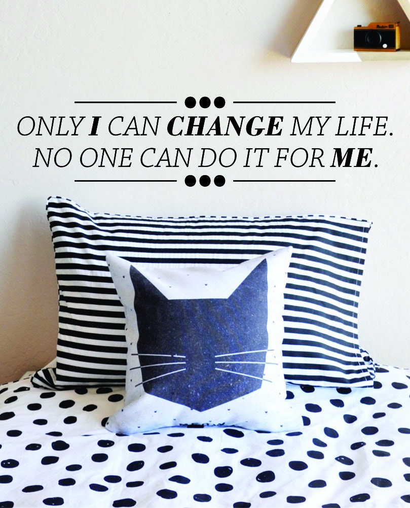 Only I Can Change My Life Vinyl Decal Wall Sticker Decor Quote – Motivational Wall Murals