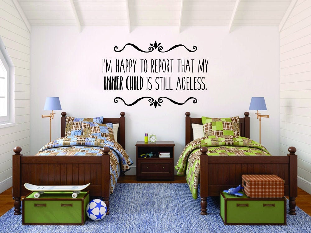 Im Happy To Report That My Inner Child Is Still Ageless Vinyl Decal Wall Sticker Decor Quote – Motivational Wall Murals