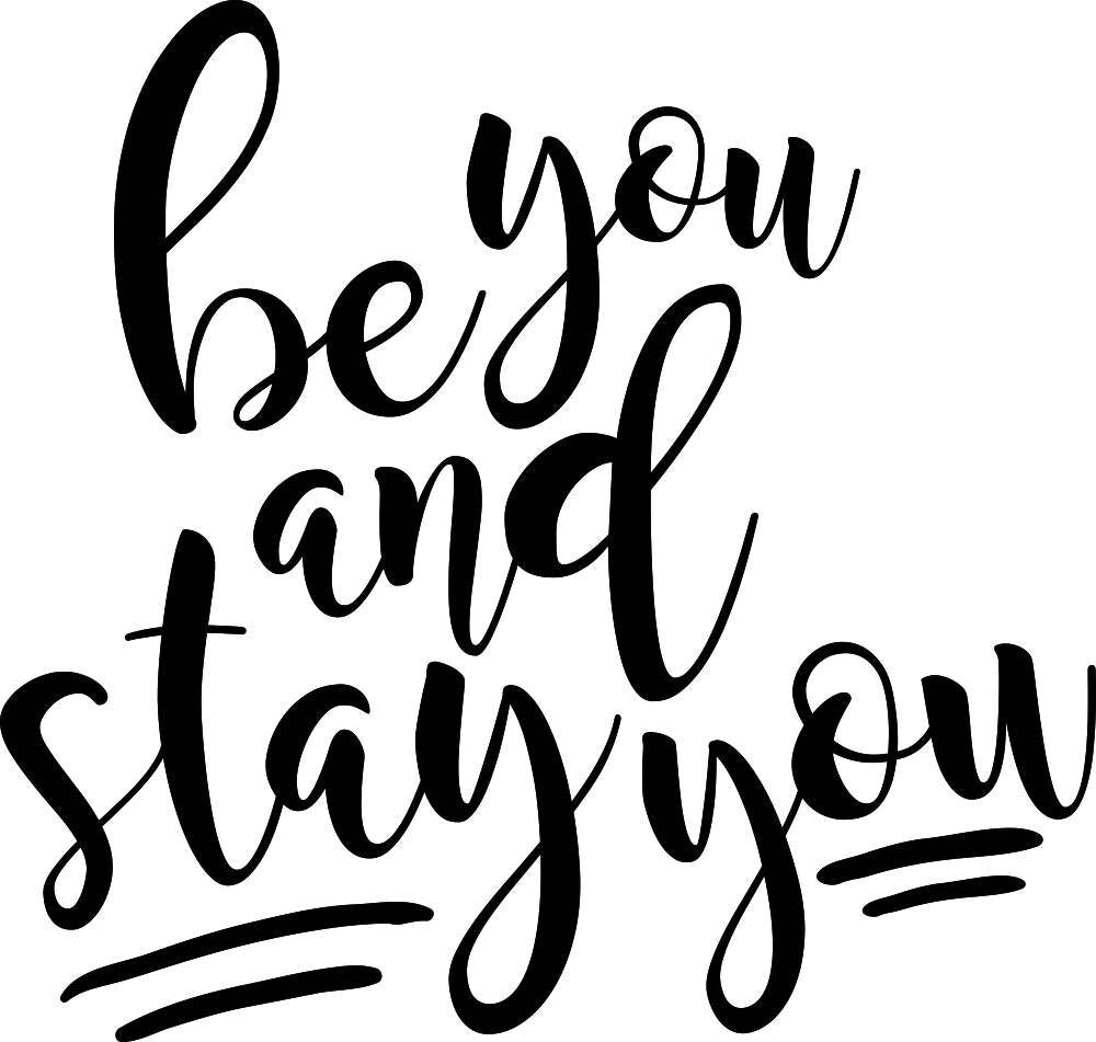 Be You Stay You Vinyl Decal Wall Sticker Decor Quote – Motivational Wall Murals