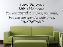Load image into Gallery viewer, Life is a Coin New Vinyl Decal Design Sticker Decor – Motivational Wall Murals