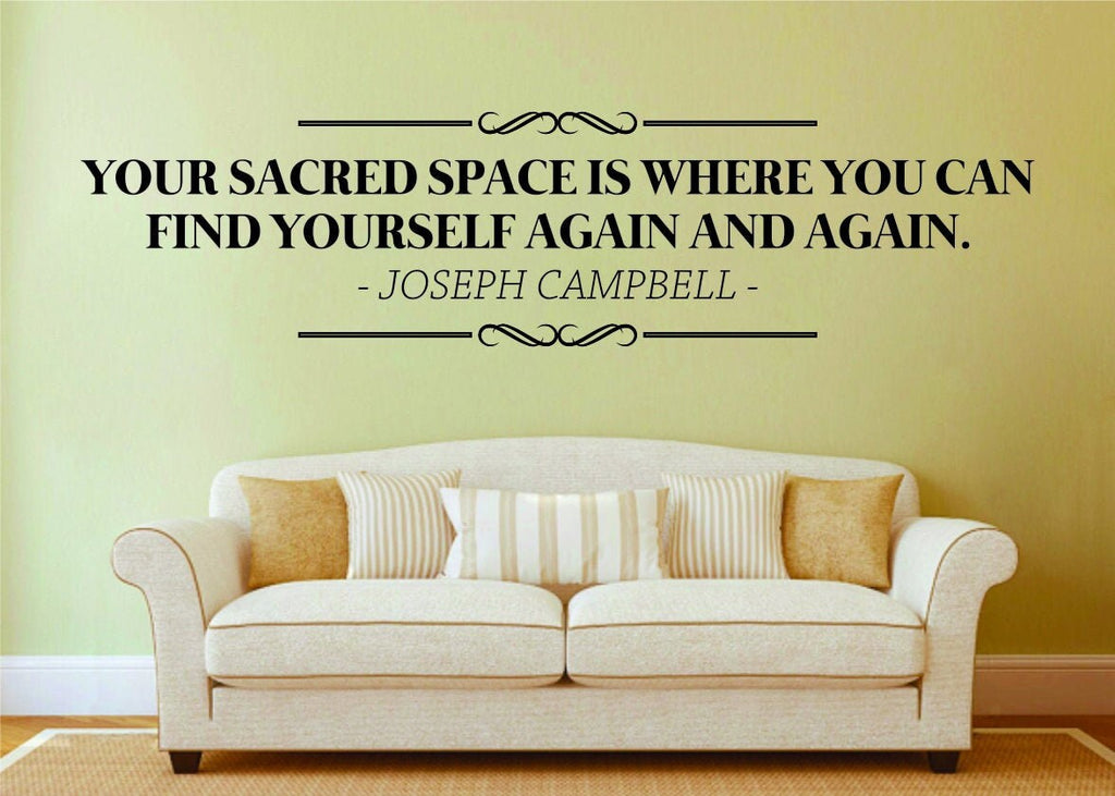 Joseph Campbell Your Sacred Space Vinyl Decal Wall Sticker Decor Quote – Motivational Wall Murals