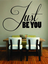 Load image into Gallery viewer, Just Be You Inspiring Vinyl Decal Wall Sticker Decor Quote – Motivational Wall Murals