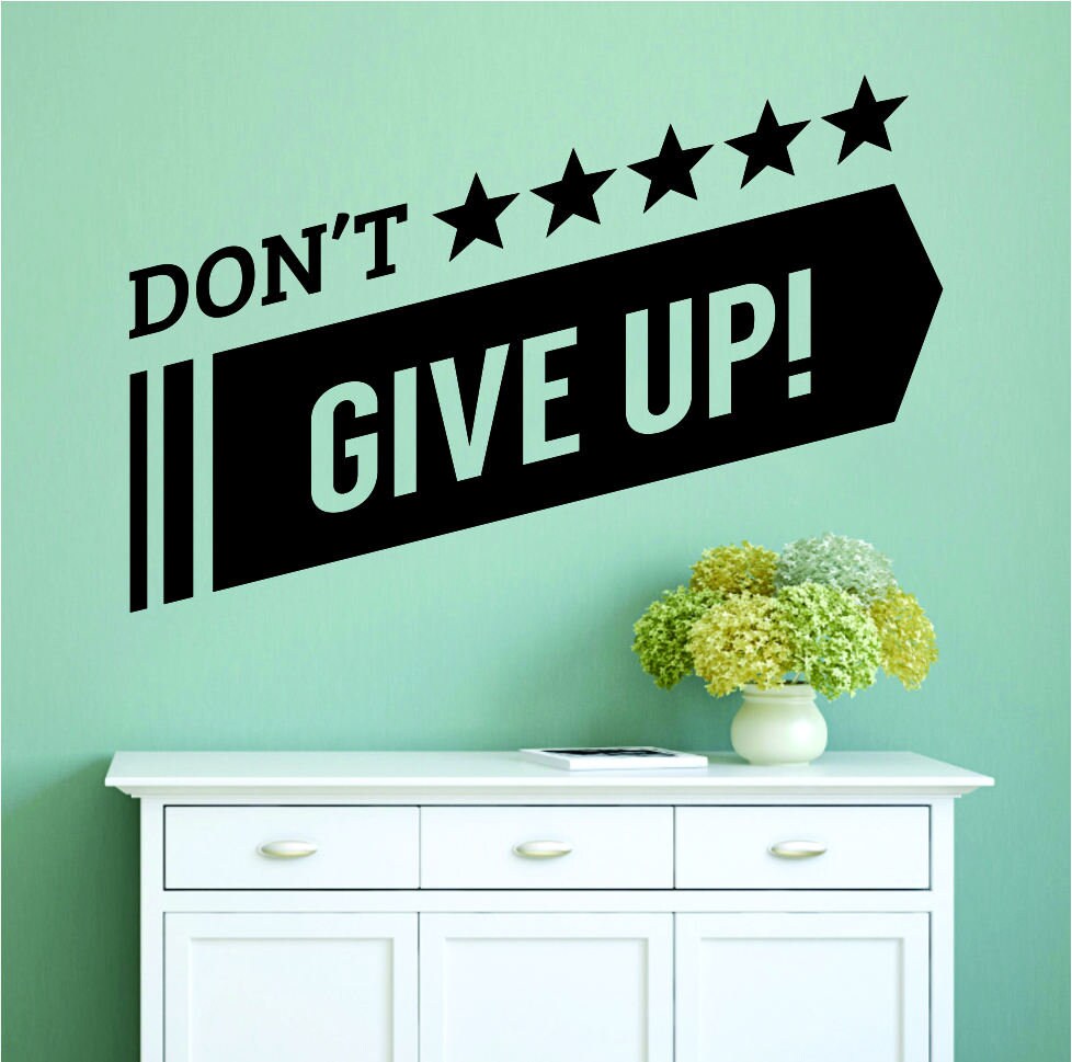 Dont Give Up Stars Vinyl Decal Wall Sticker Decor Quote – Motivational Wall Murals
