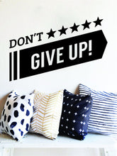 Load image into Gallery viewer, Dont Give Up Stars Vinyl Decal Wall Sticker Decor Quote – Motivational Wall Murals