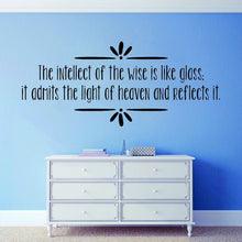 Load image into Gallery viewer, The Intellect Of The Wise Is Like Glass Vinyl Decal Wall Sticker Decor Quote – Motivational Wall Murals